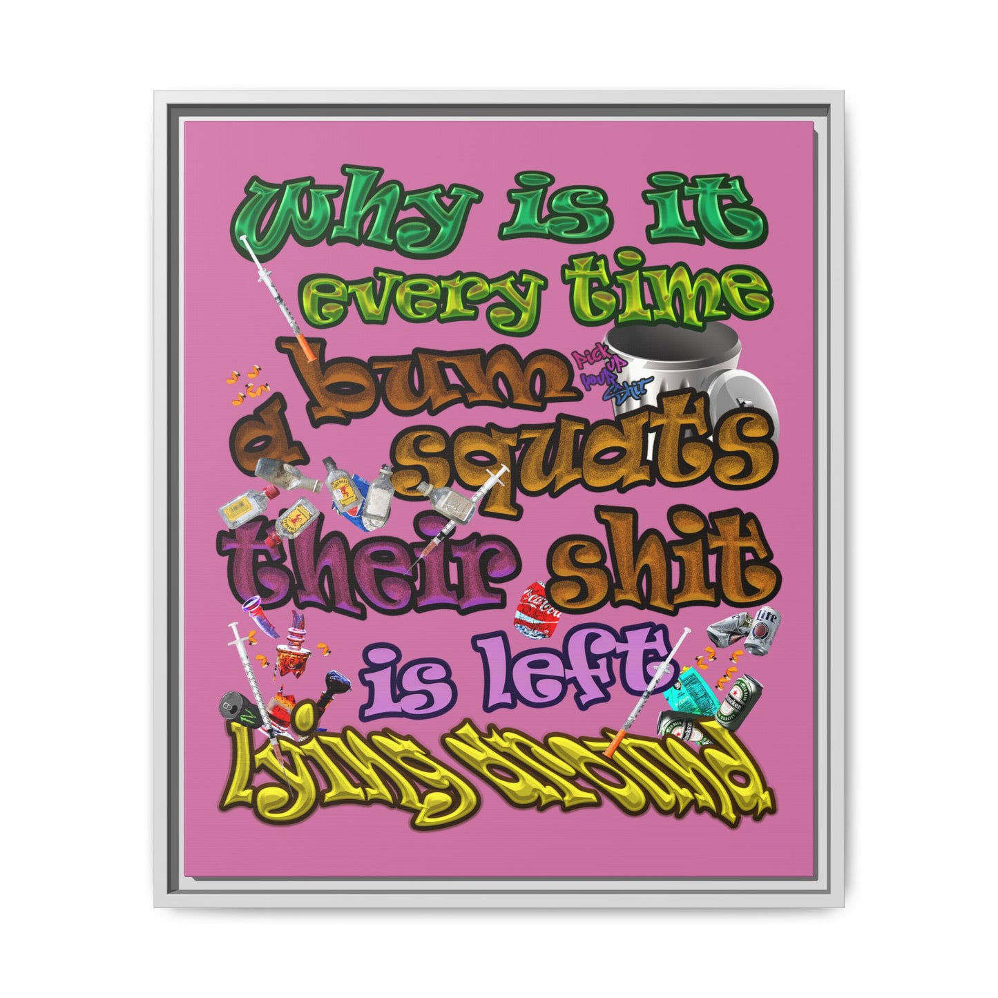 the bum's shit - framed canvas art (light pink)