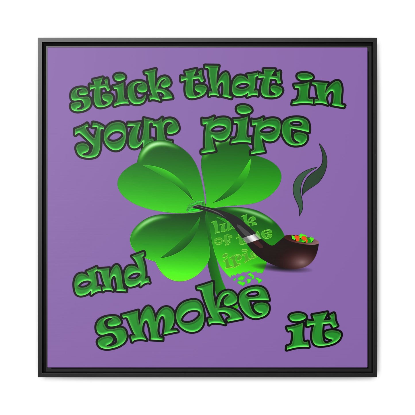 stick that in your pipe and smoke it - framed canvas art (light purple)