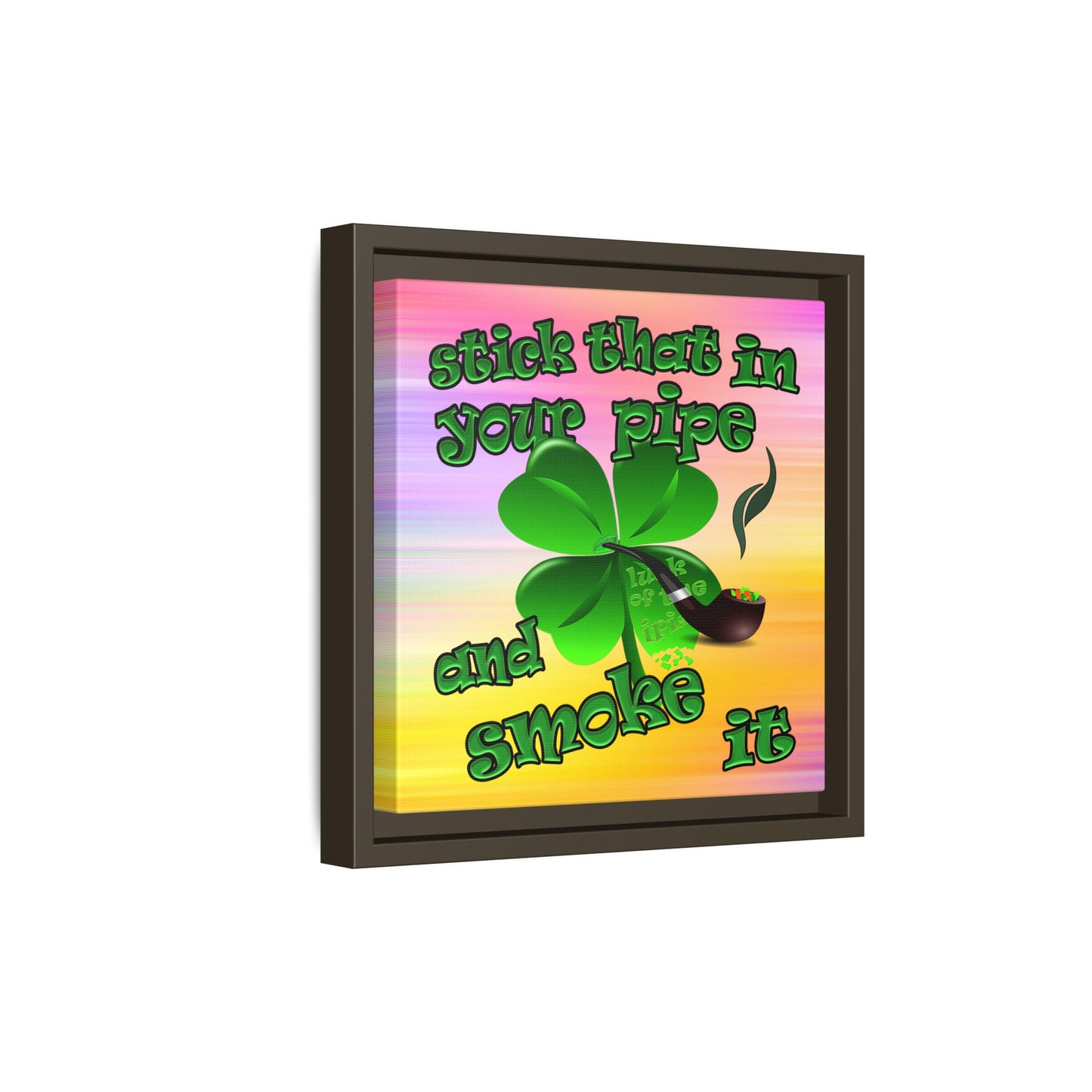 stick that in your pipe and smoke it - framed canvas art (color blur)