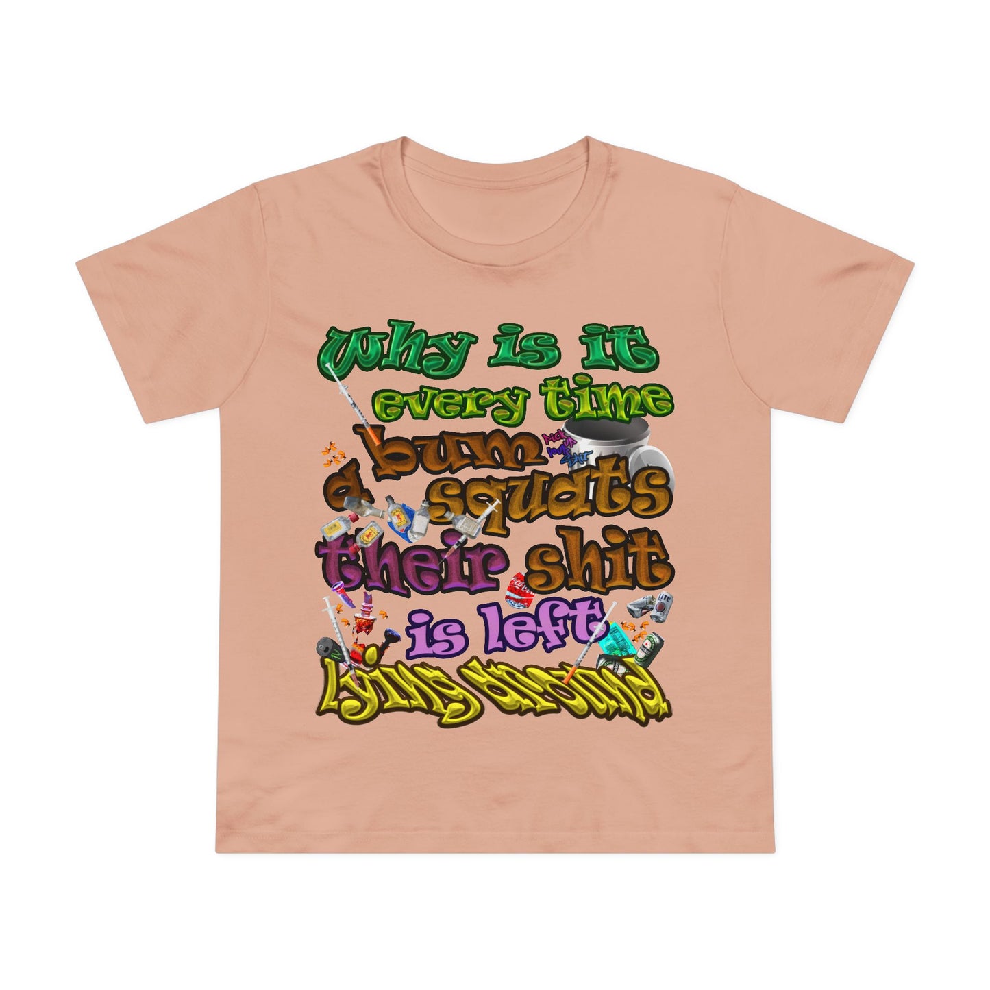 the bum's shit - Women’s Maple Tee