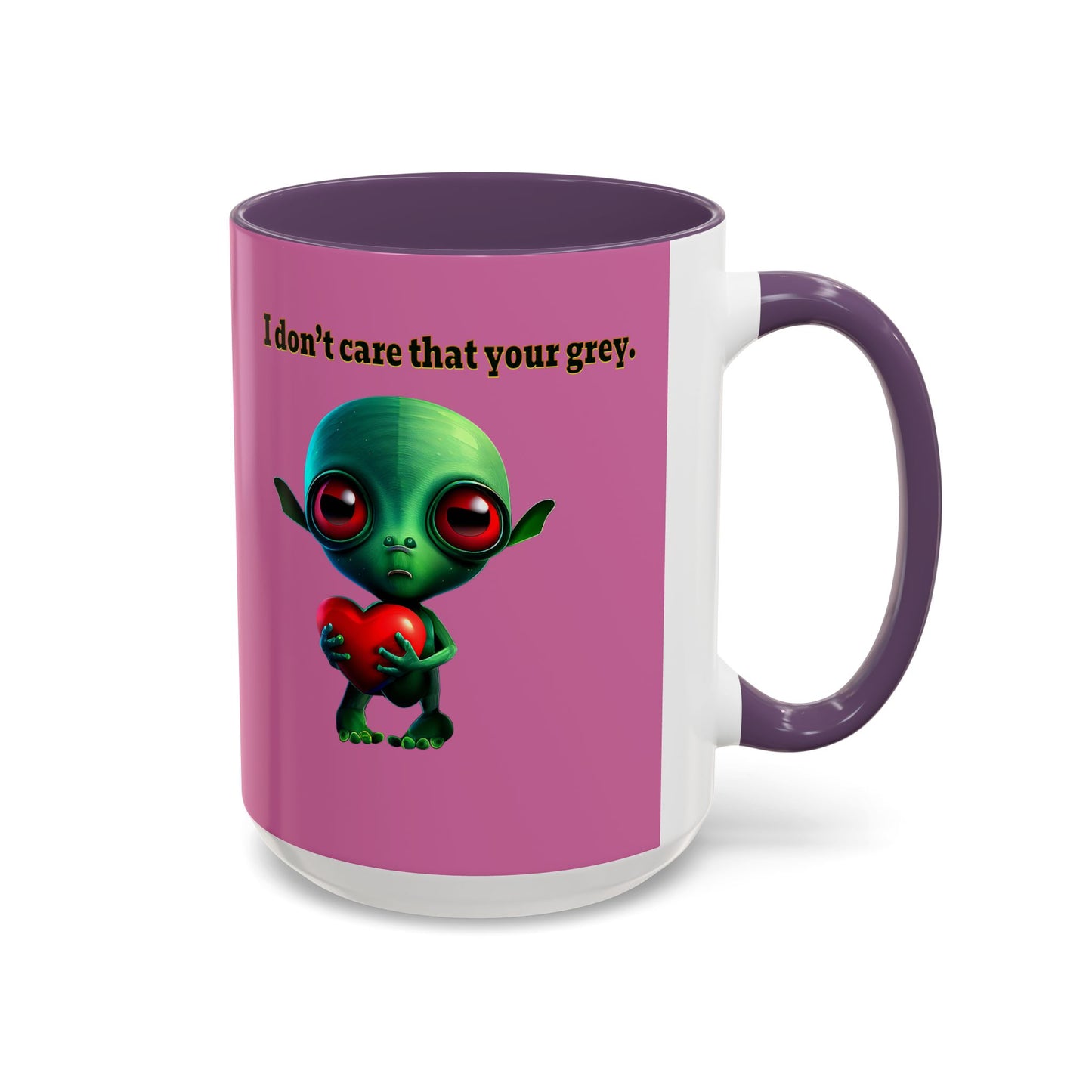 I don't care that your grey - Accent Mug (light pink)