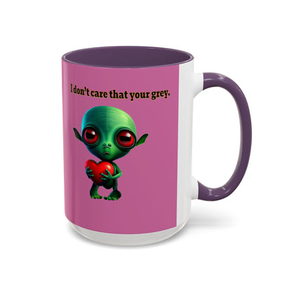 I don't care that your grey - Accent Mug (light pink)
