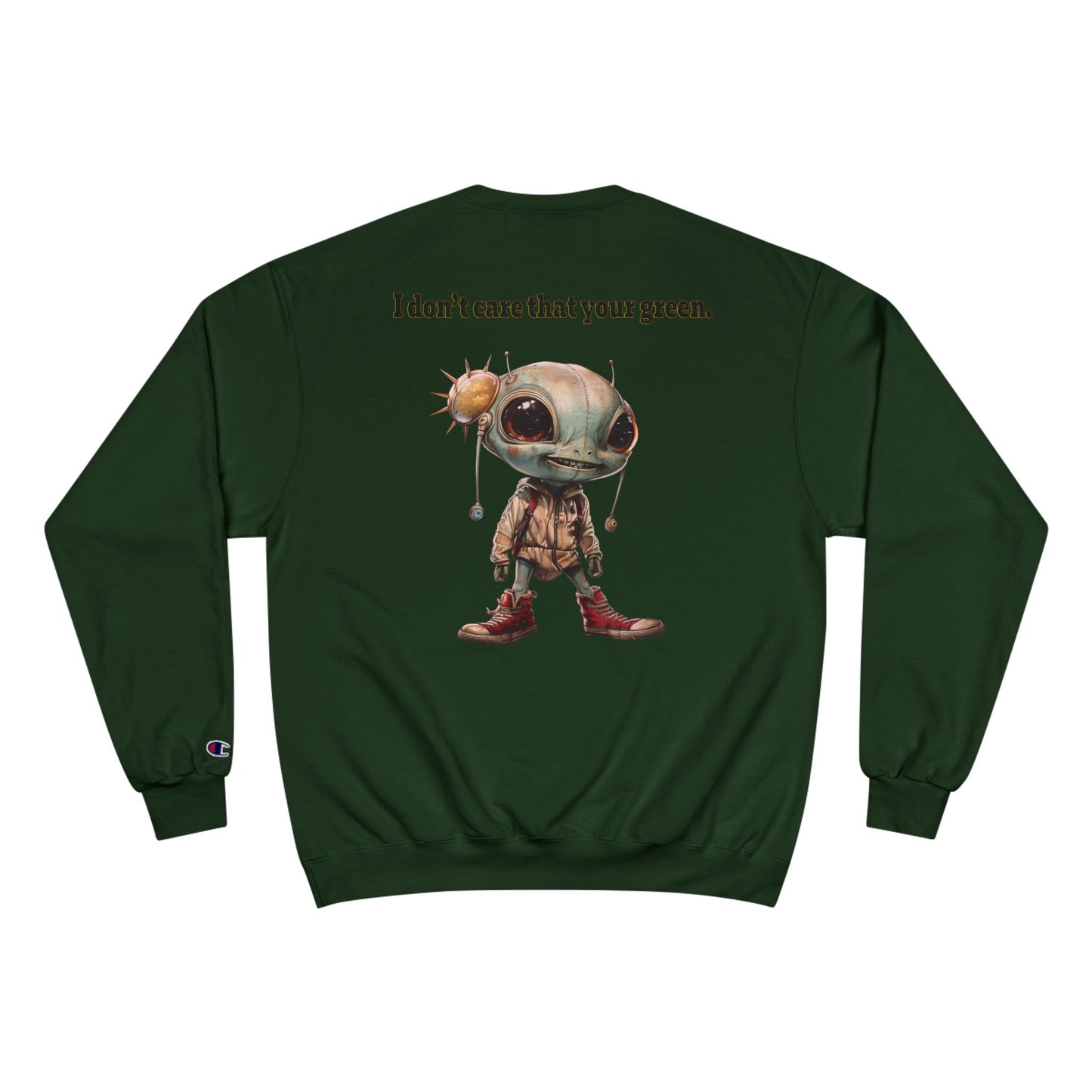 I don't care that your grey - Champion Sweatshirt