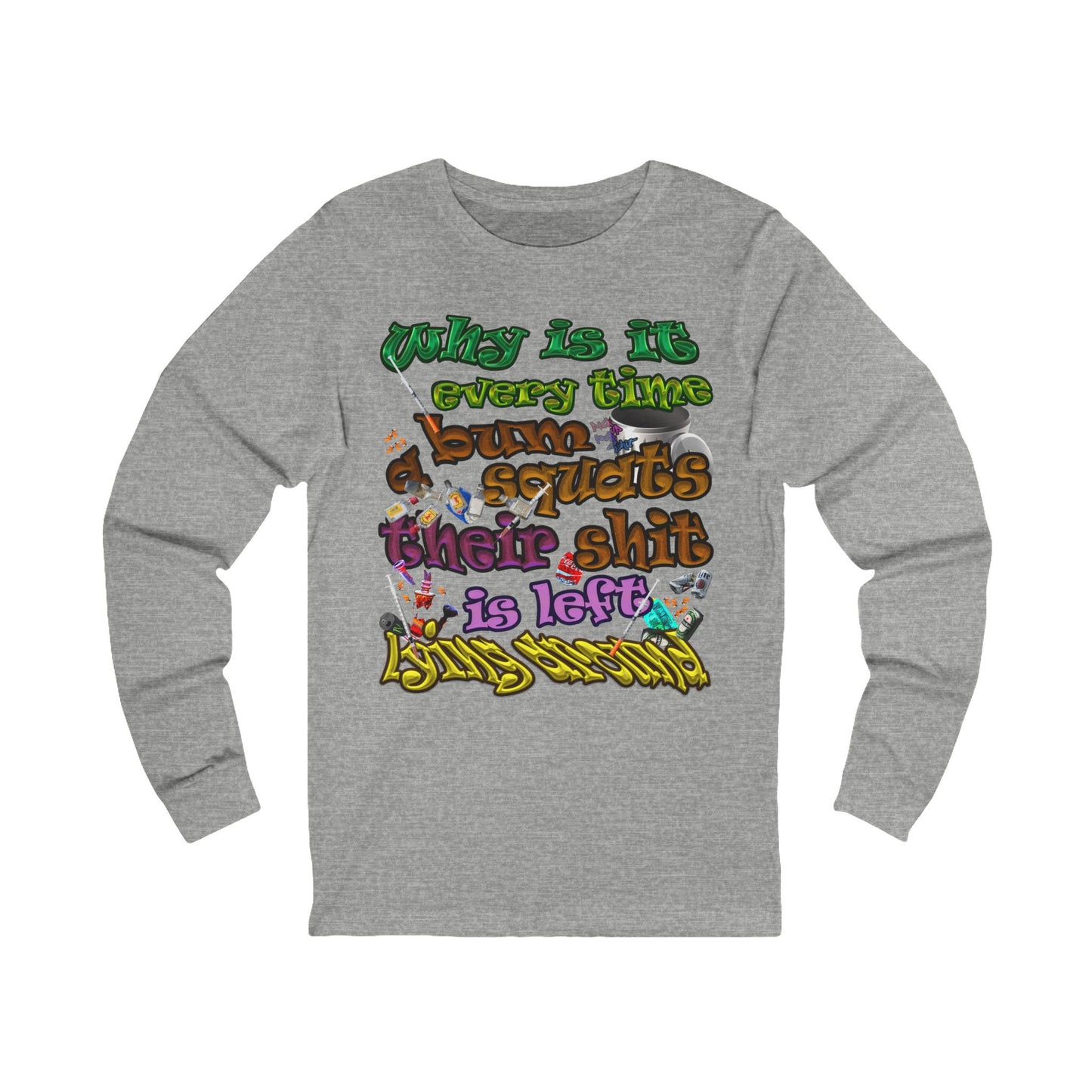 the bum's shit - Unisex Jersey Long Sleeve Tee