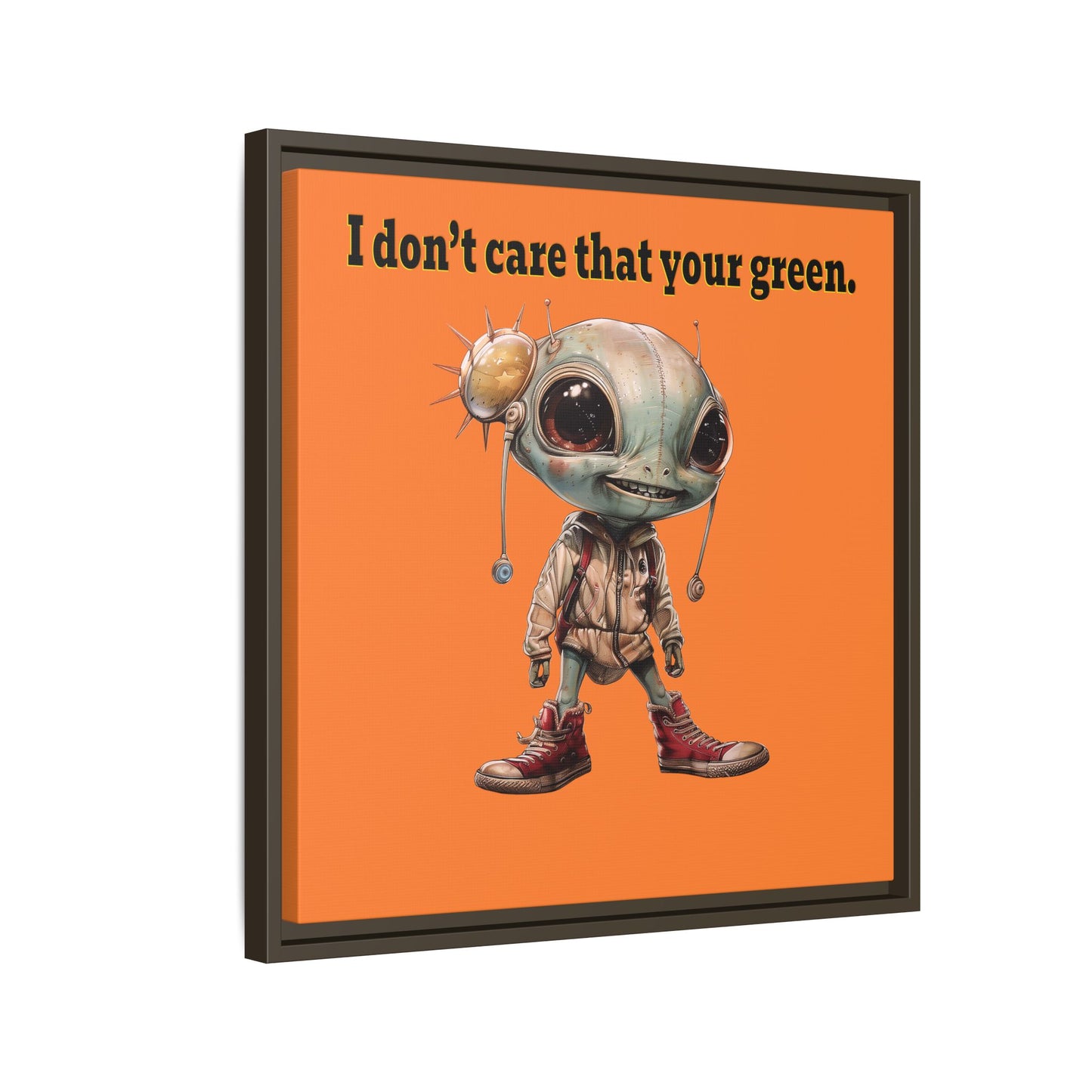 I don't care that your green - framed canvas art (crusta)