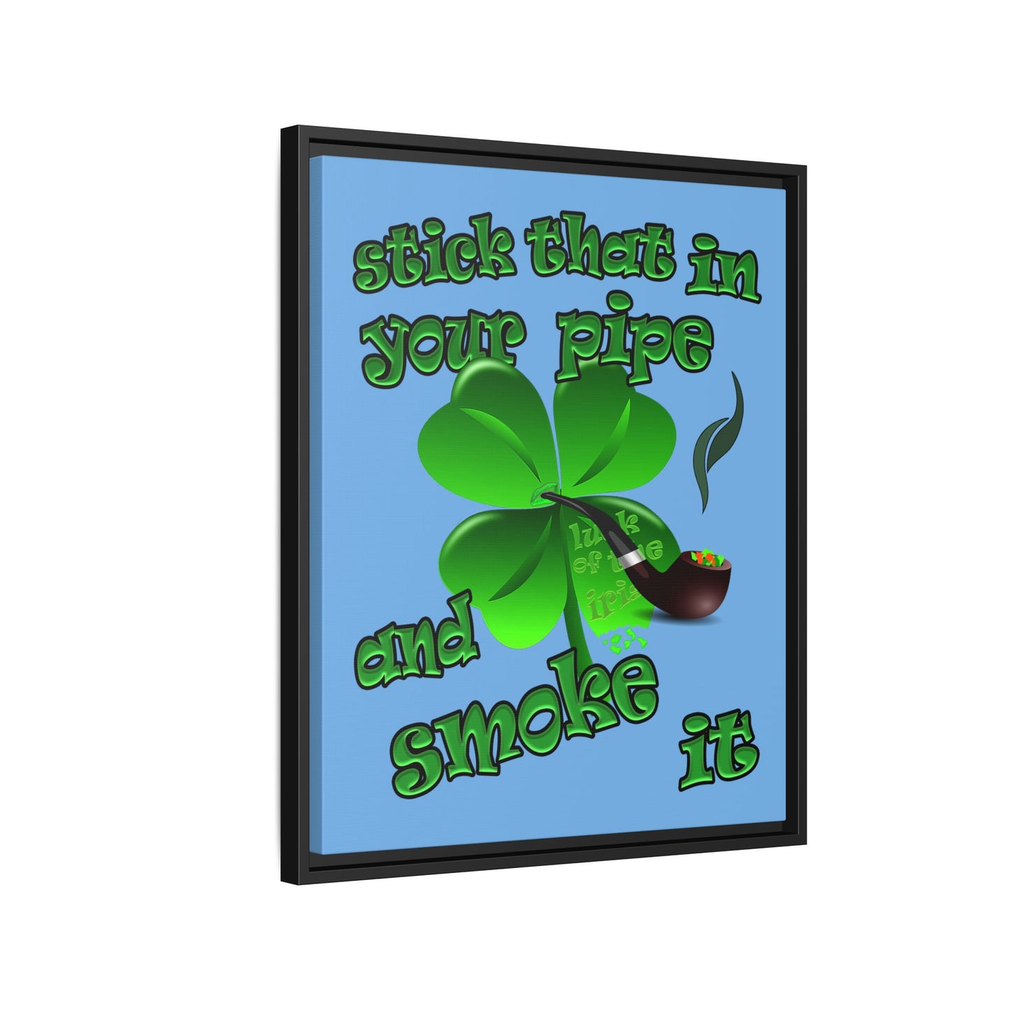 stick that in your pipe and smoke it - framed canvas art (light blue)
