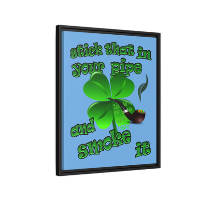 stick that in your pipe and smoke it - framed canvas art (light blue)
