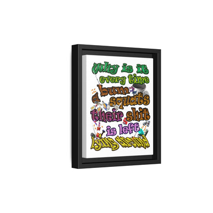 the bum's shit - framed canvas art (white)