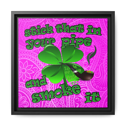 stick that in your pipe and smoke it - framed canvas art (pink swirl)