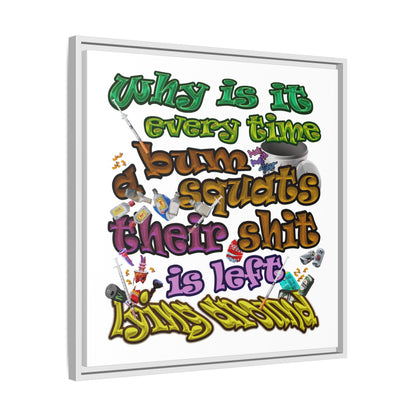 the bum's shit - framed canvas art (white)