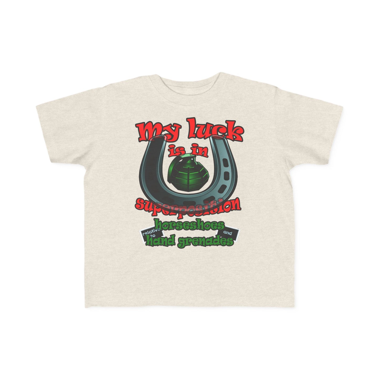 my luck - Toddler's Fine Jersey Tee