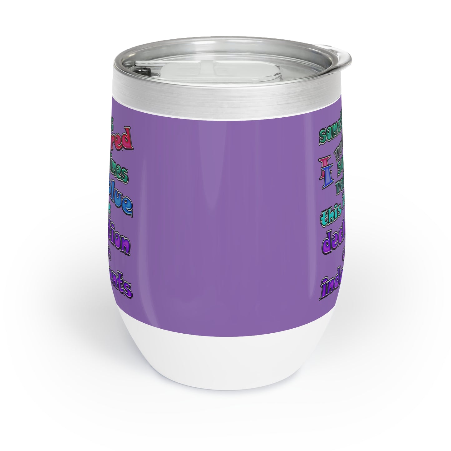 declaration of the independents - Chill Wine Tumbler (light purple)