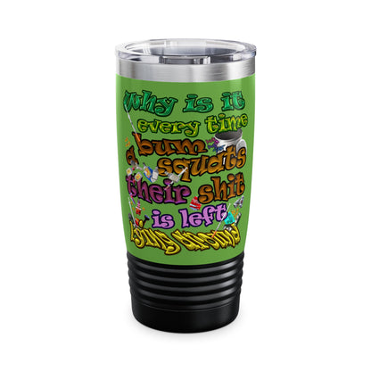 the bum's shit - Ringneck Tumbler, 20oz (green)