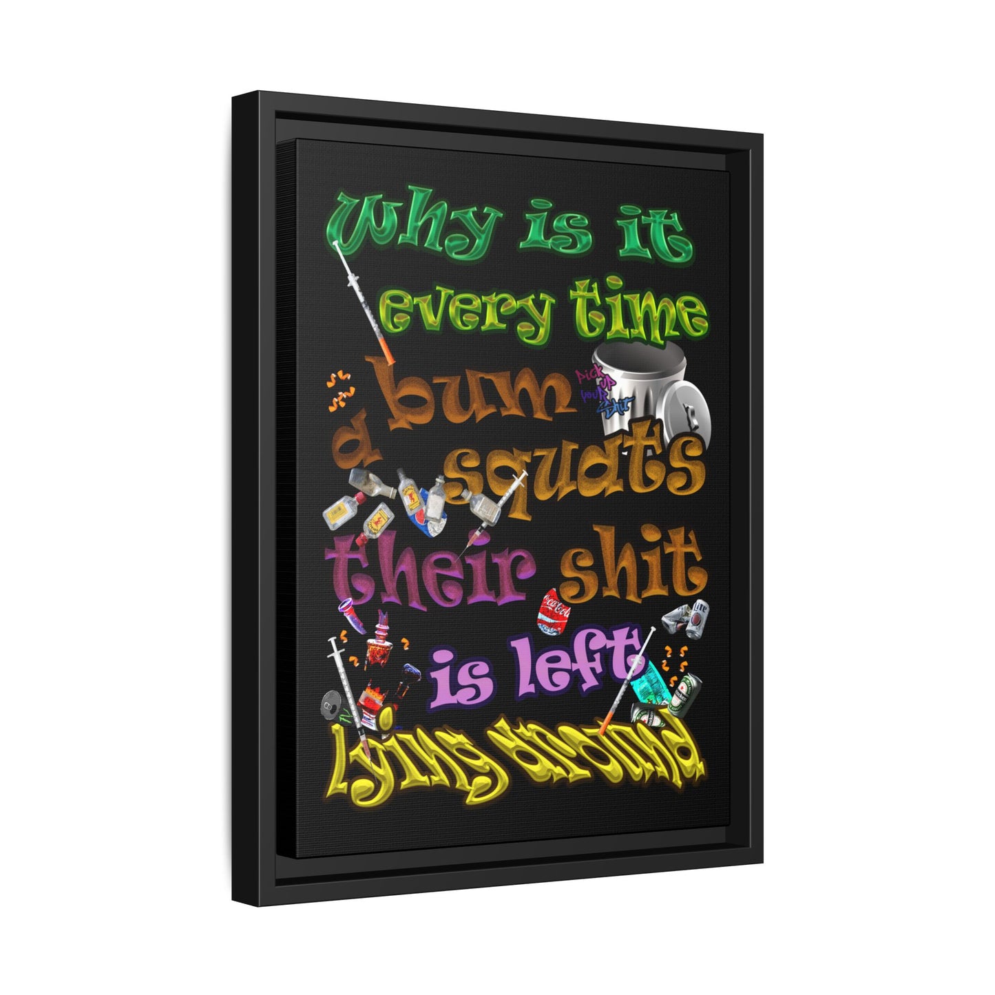 the bum's shit - framed canvas art (black)