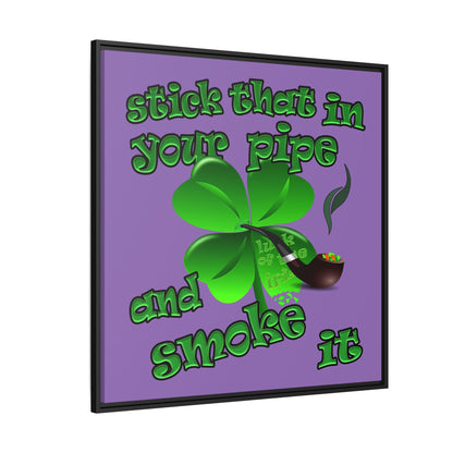 stick that in your pipe and smoke it - framed canvas art (light purple)