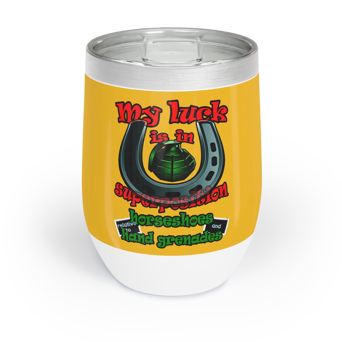 my luck - Chill Wine Tumbler (yellow)