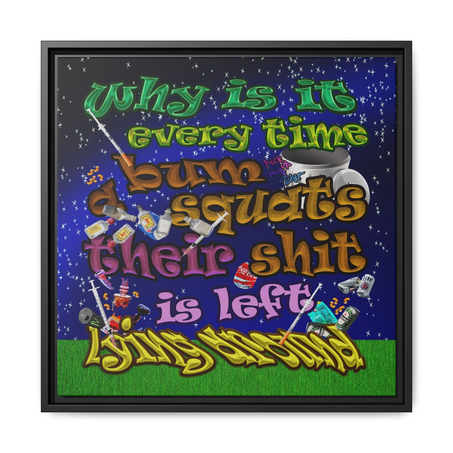 the bum's shit - framed canvas art ('snoops' background)
