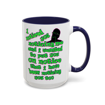 noticed you noticing - Accent Mug (white)