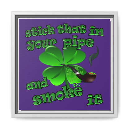 stick that in your pipe and smoke it - framed canvas art (purple)