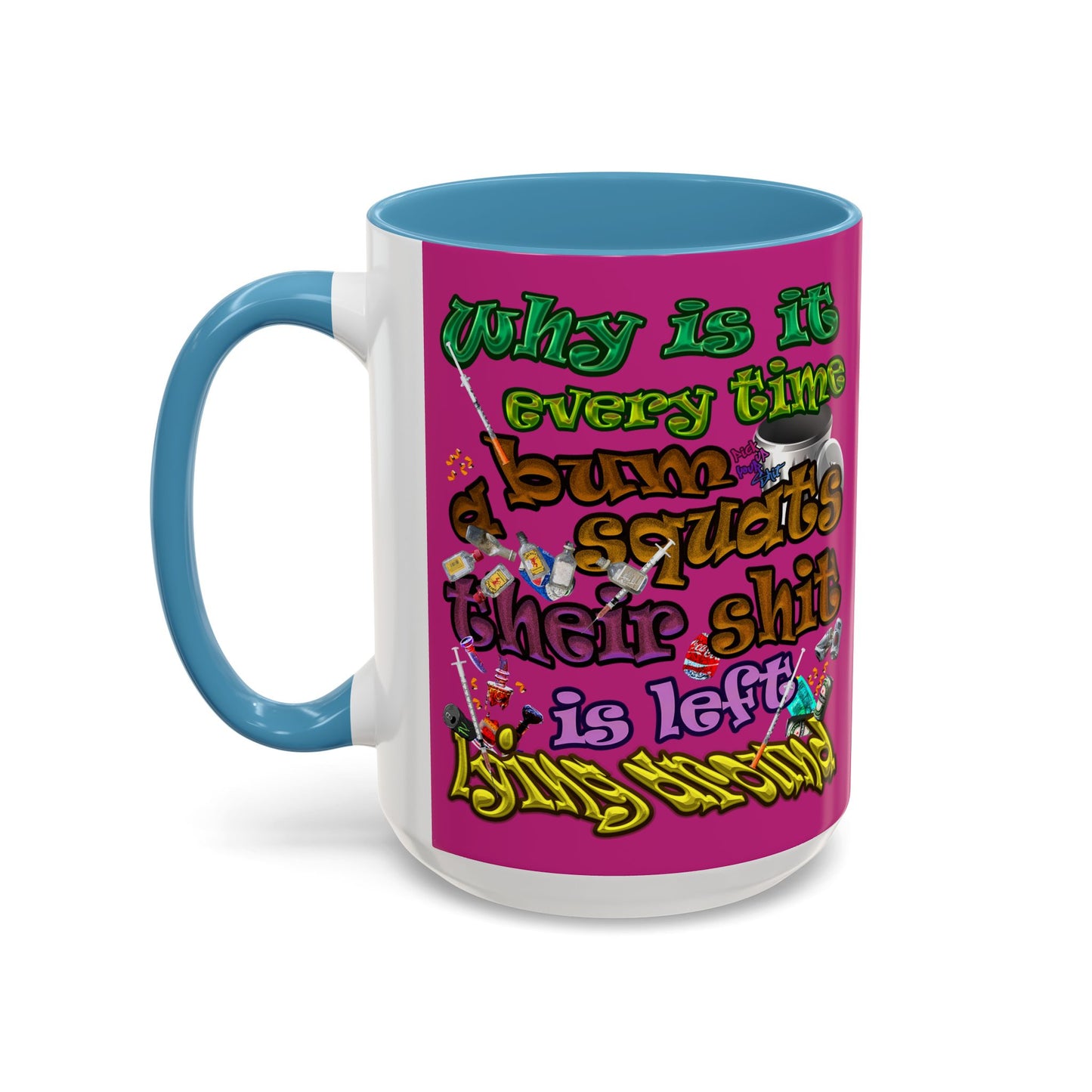 the bum's shit - Accent Mug (pink)