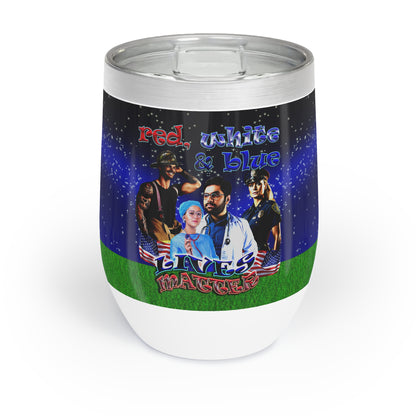 rw&b lives matter - Chill Wine Tumbler ('snoops' background)