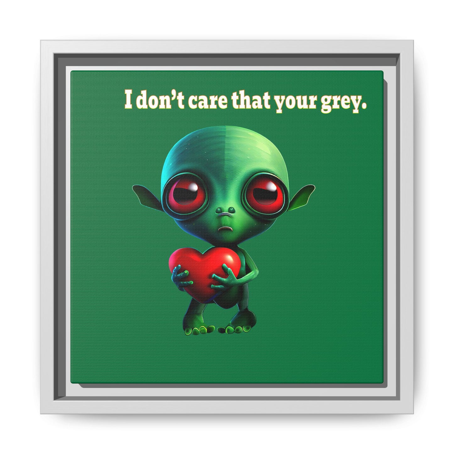 I don't care that your grey - framed canvas art (dark green)