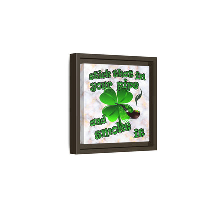 stick that in your pipe and smoke it - framed canvas art (white marble)