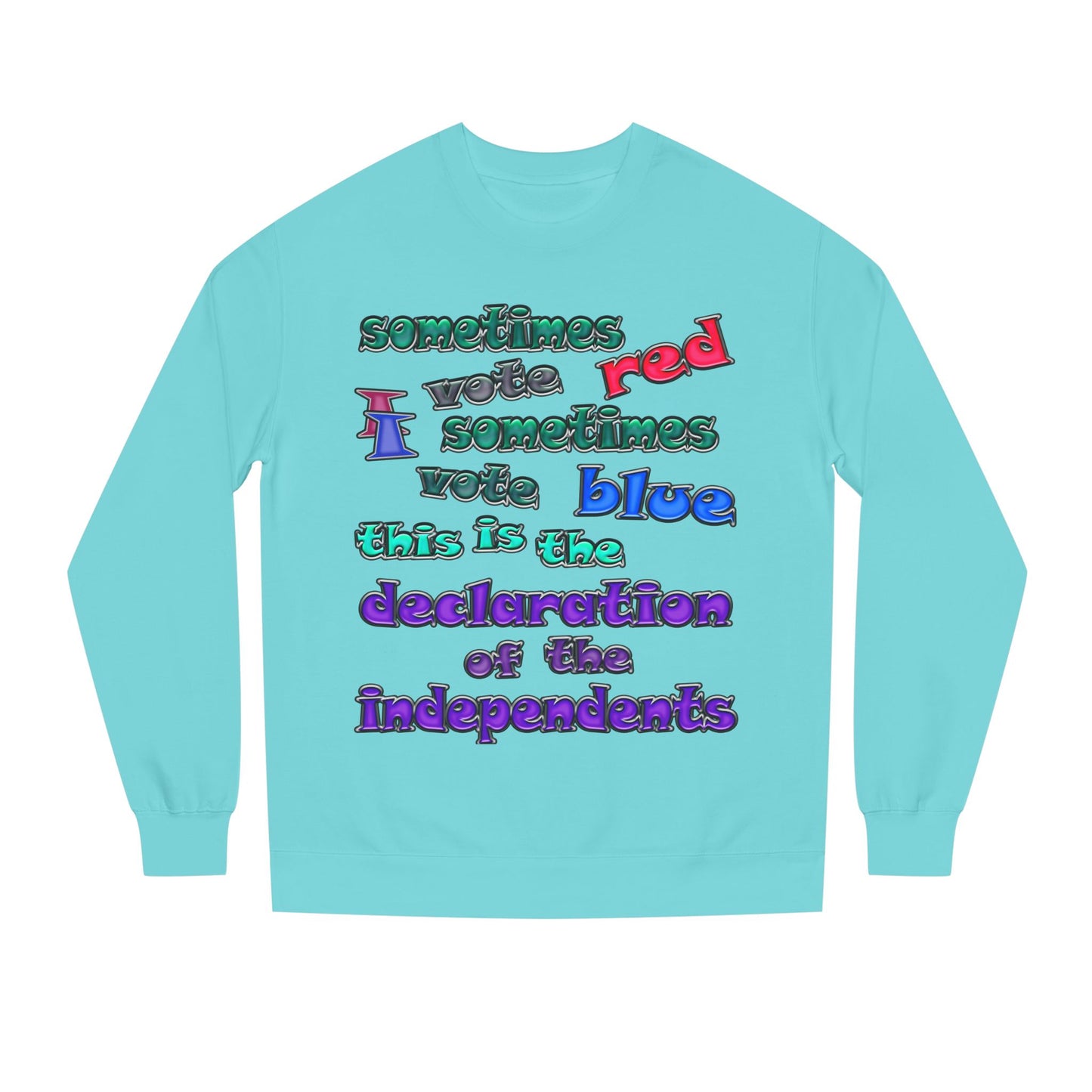 declaration of the independents - Unisex Crew Neck Sweatshirt