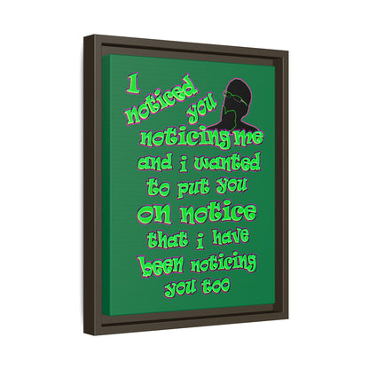 noticed you noticing - framed canvas art (dark green)