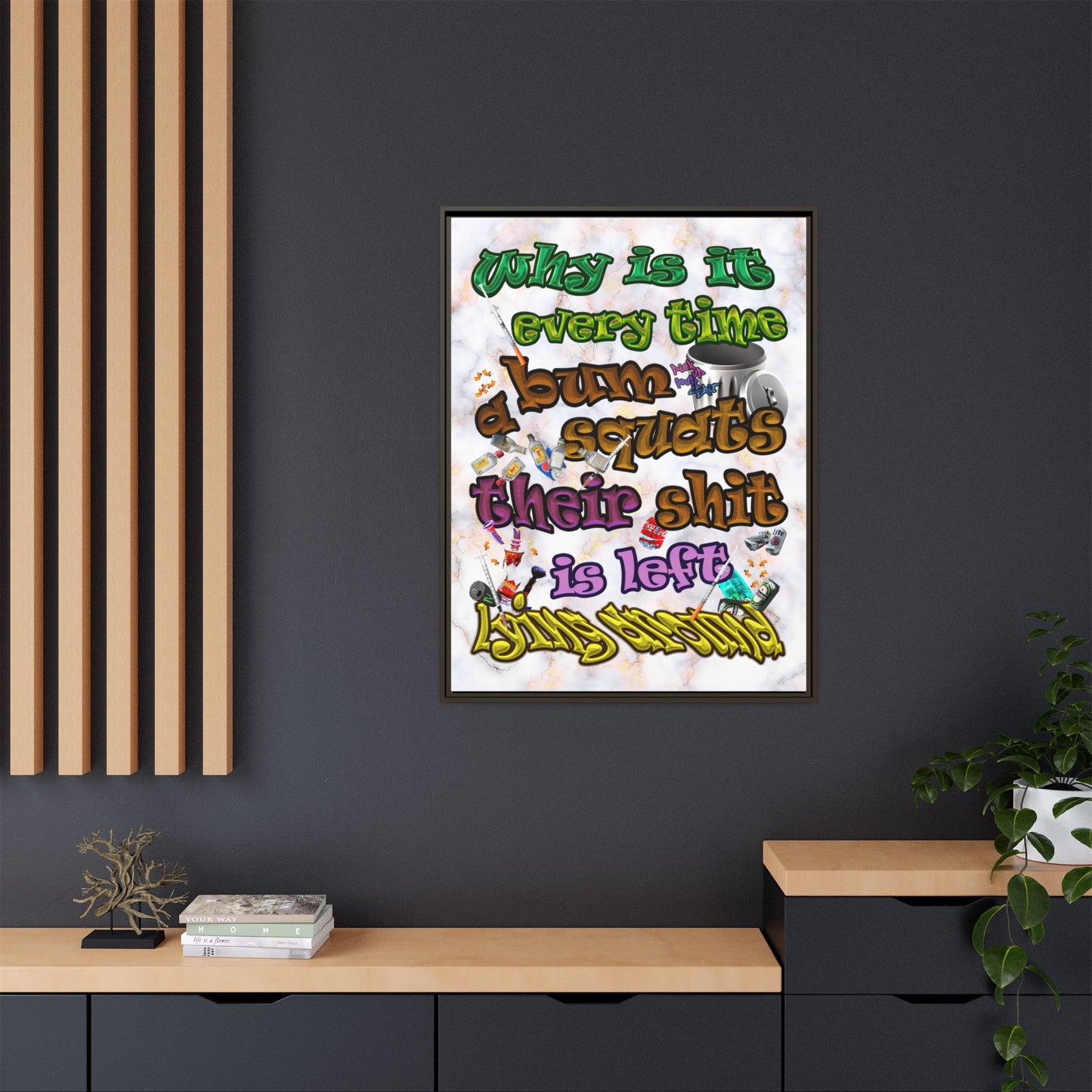 the bum's shit - framed canvas art (white marble)