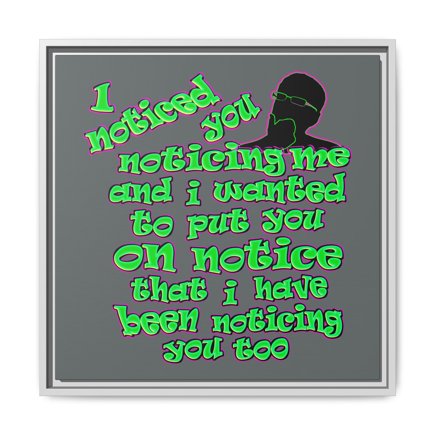 noticed you noticing - framed canvas art (dark grey)