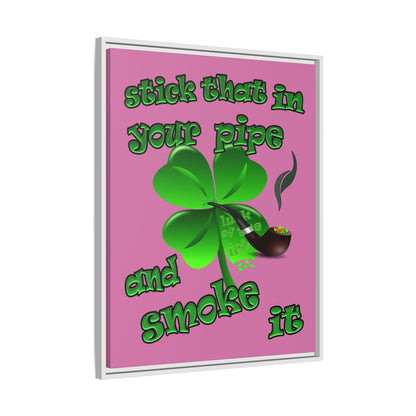 stick that in your pipe and smoke it - framed canvas art (light pink)