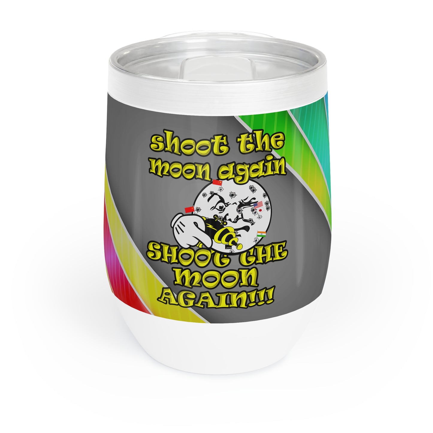 shoot the moon again - Chill Wine Tumbler (rainbow split)