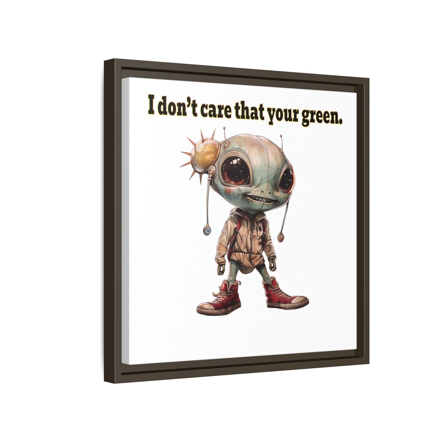 I don't care that your green - framed canvas art