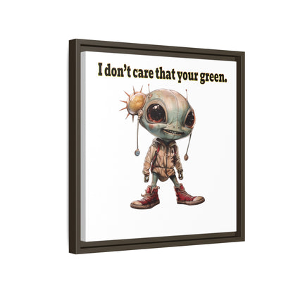 I don't care that your green - framed canvas art