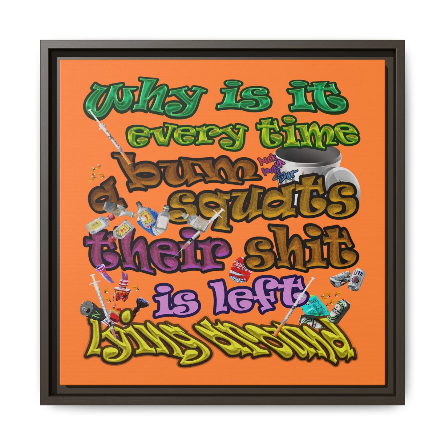the bum's shit - framed canvas art (crusta)