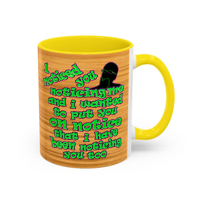 noticed you noticing - Accent Mug (butterscotch wood finish)