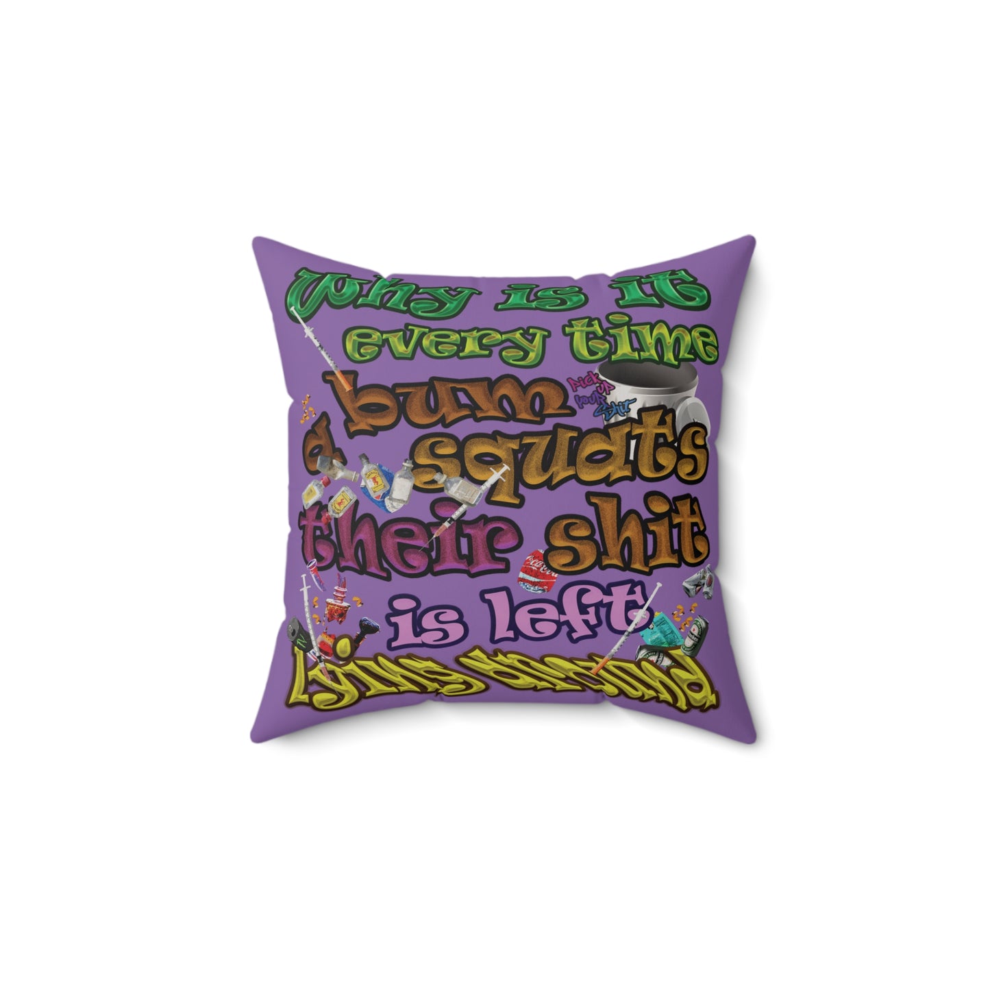 the bum's shit - Faux Suede Square Pillow - (light purple)