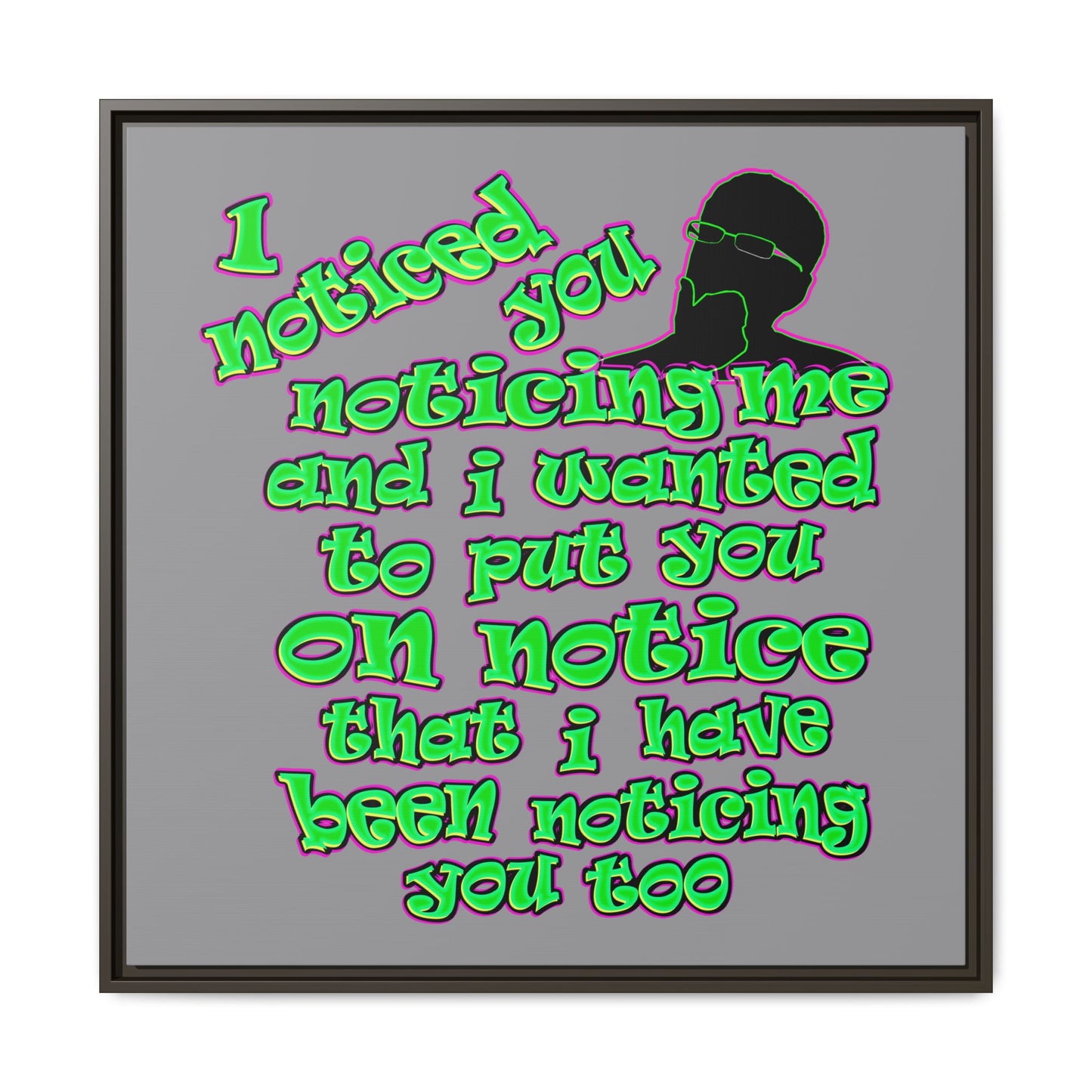 noticed you noticing - framed canvas art (grey)