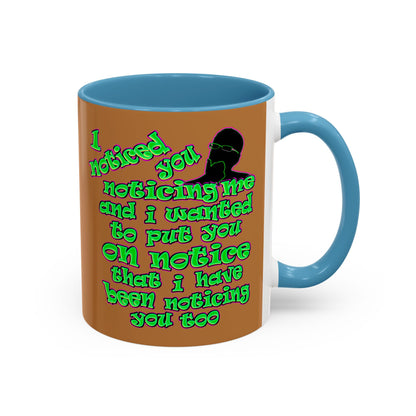 noticed you noticing - Accent Mug (light brown)
