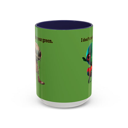 I don't care that your grey - Accent Mug (green)