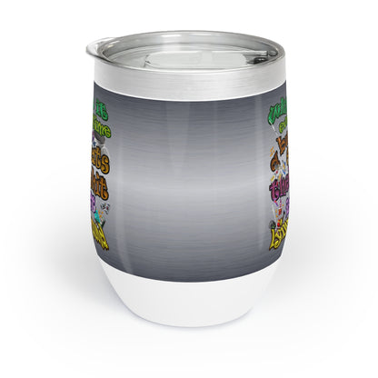 the bum's shit - Chill Wine Tumbler (brushed nickel)