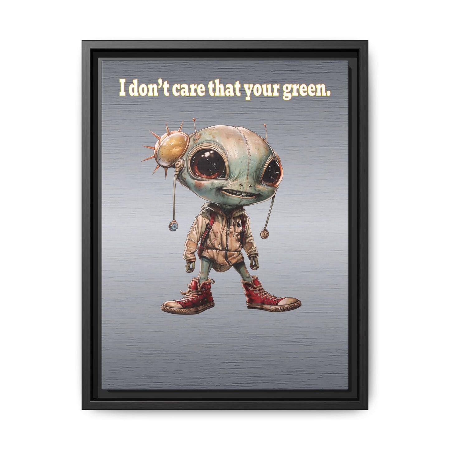 I don't care that your green - framed canvas art (brushed nickel)