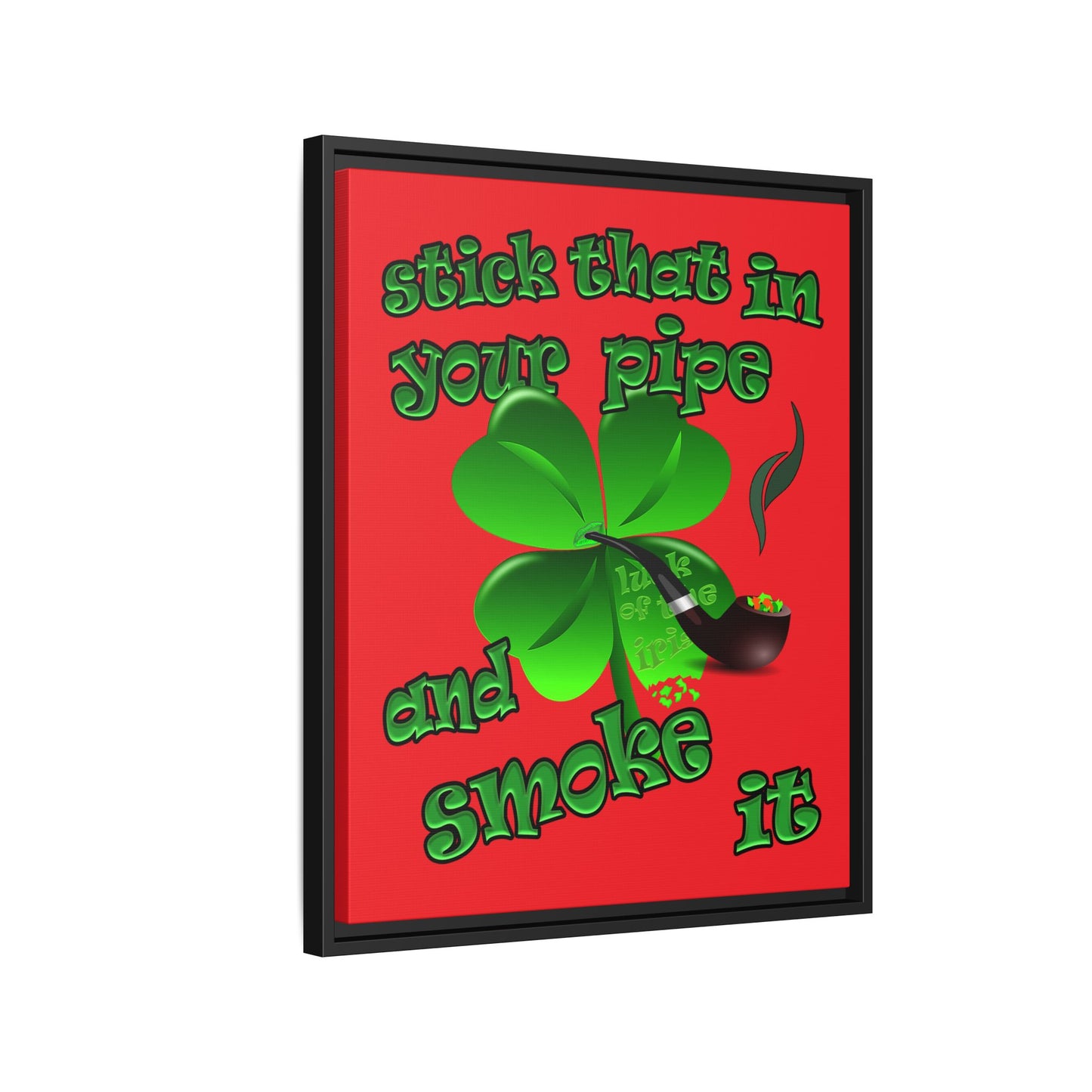 stick that in your pipe and smoke it - framed canvas art (red)