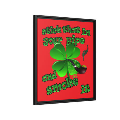 stick that in your pipe and smoke it - framed canvas art (red)