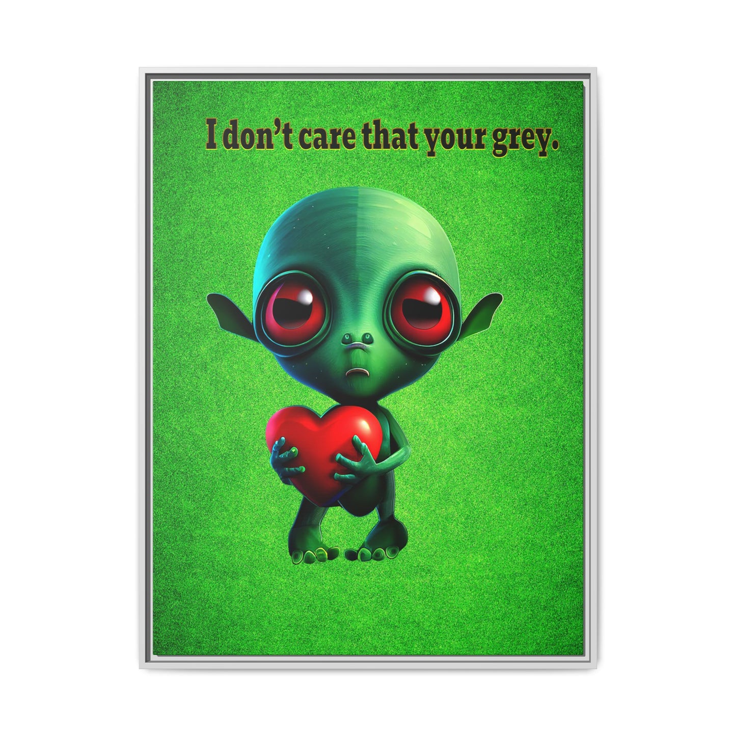 I don't care that your grey - framed canvas art (green turf)