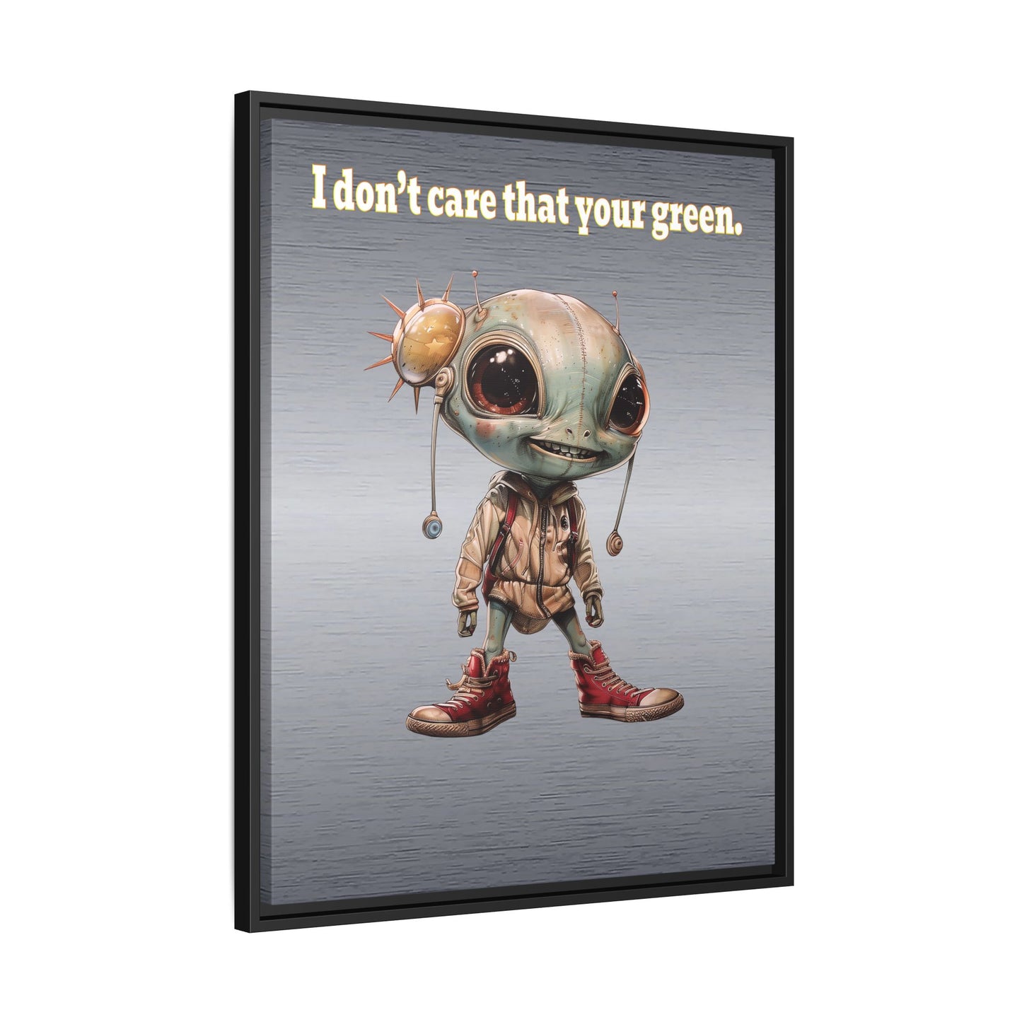 I don't care that your green - framed canvas art (brushed nickel)