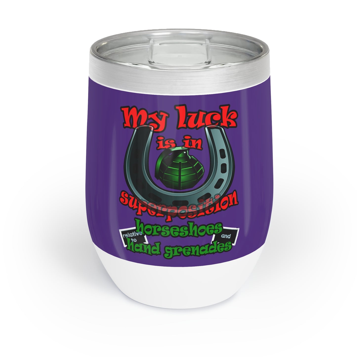 my luck - Chill Wine Tumbler (purple)