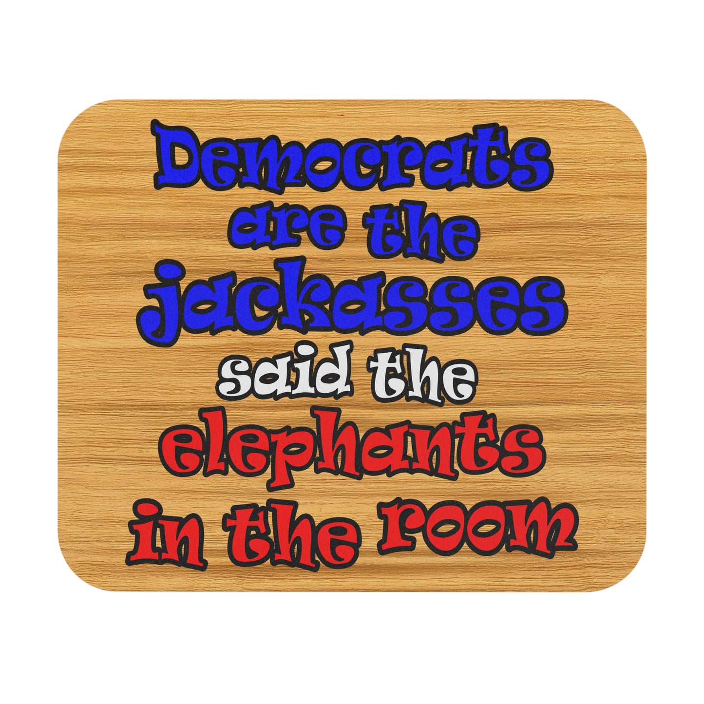 donkeys and elephants - Mouse Pad (Rectangle) (butterscotch wood finish)