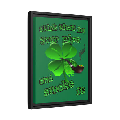 stick that in your pipe and smoke it - framed canvas art (dark green)